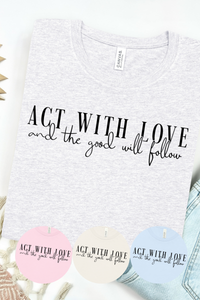 The Good Will Follow T-Shirt